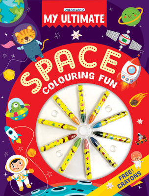 My Ultimate Space Colouring Fun Book with Free Crayons - Kids Colouring Book with Amazing Space Illustrations | Enhances Creativity, Focus & Motor Skills | Perfect Gift Activity Book for Children Ages 3-8(English, Paperback, Dreamland Publications) My Ultimate Space Colouring Fun Book with Free Crayons - Kids Colouring Book with Amazing Space Illustrations | Enhances Creativity, Focus & Motor Skills | Perfect Gift Activity Book for Children Ages 3-8(English, Paperback, Dreamland Publications)