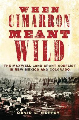 When Cimarron Meant Wild(English, Paperback, Caffey David L.)