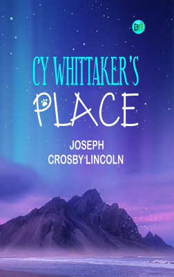 Cy Whittaker's Place(Paperback, Joseph Crosby Lincoln)