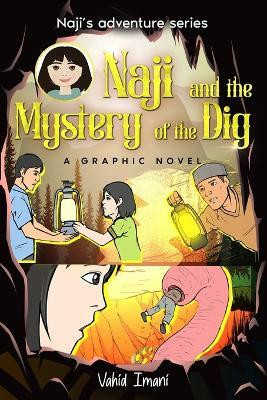 Naji and the Mystery of the Dig, Graphic Novel(English, Paperback, Imani Vahid)
