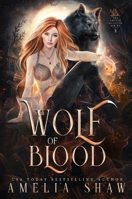 Wolf of Blood(English, Paperback, Shaw Amelia)
