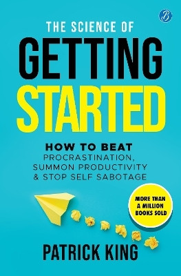 The Science of Getting Started(English, Paperback, King Patrick)