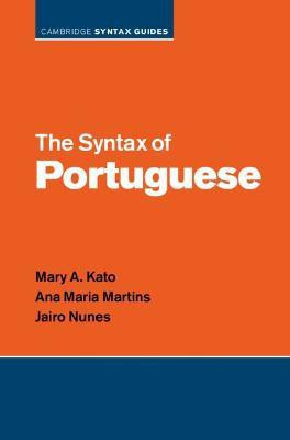 The Syntax of Portuguese(English, Hardcover, Kato Mary A.)