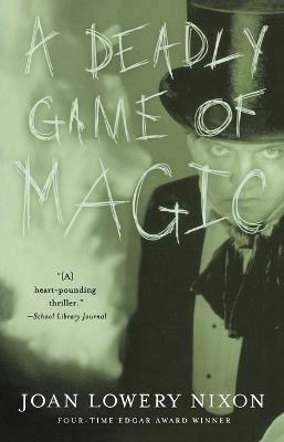 A Deadly Game of Magic(English, Paperback, Nixon Joan Lowery)