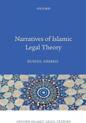 Narratives of Islamic Legal Theory(English, Hardcover, Ahmed Rumee)