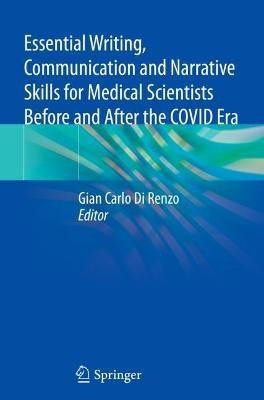 Essential Writing, Communication and Narrative Skills for Medical Scientists Before and After the COVID Era(English, Paperback, unknown)