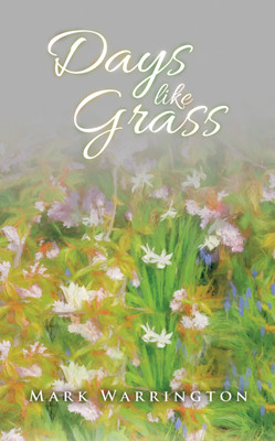 Days Like Grass(English, Paperback, Warrington Mark)