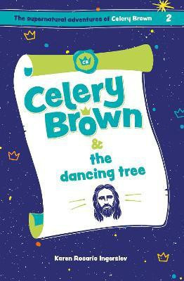 Celery Brown and the dancing tree(English, Paperback, Ingerslev Karen Rosario)