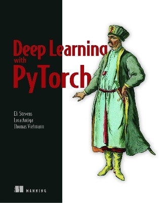 Deep Learning with PyTorch(English, Paperback, Stevens Eli)