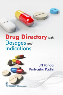 Drug Directory with Dosages and Indications - 2024(Paperback, UN Panda, Pratyasha Padhi)