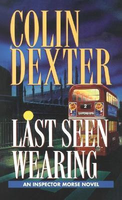 Last Seen Wearing(English, Paperback, Dexter Colin)