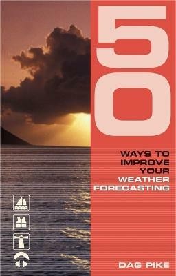 50 Ways to Improve Your Weather Forecasting(English, Electronic book text, Pike Dag)