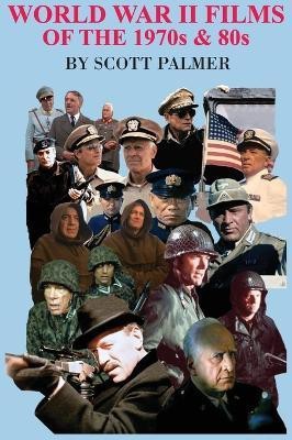 World War II Films of the 1970s & 80s(English, Hardcover, Palmer Scott V)