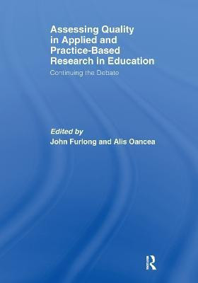 Assessing quality in applied and practice-based research in education.(English, Paperback, unknown)