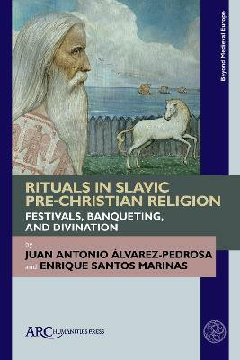 Rituals in Slavic Pre-Christian Religion(English, Hardcover, Alvarez-Pedrosa Juan Antonio)