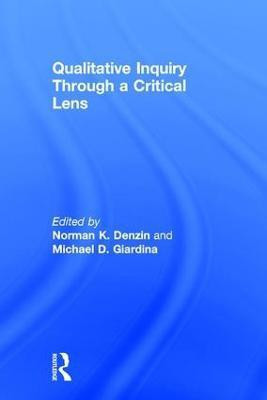 Qualitative Inquiry Through a Critical Lens(English, Hardcover, unknown)