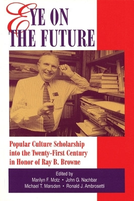 Eye on the Future(English, Paperback, University of Wisconsin Press)