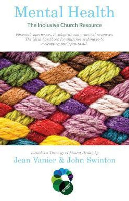 Mental Health: The Inclusive Church Resource(English, Paperback, Vanier Jean)
