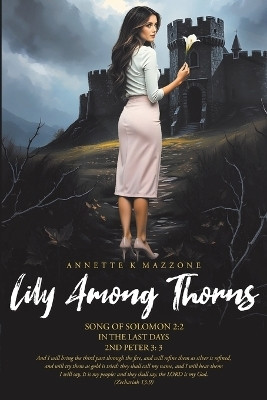 Lily Among Thorns(English, Paperback, Mazzone Annette K)