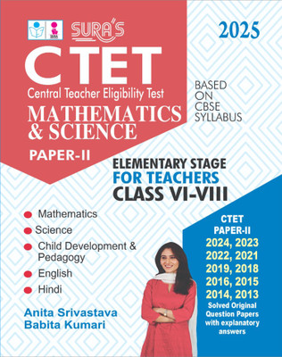 SURA`S CTET Mathematics & Science Paper-II Teachers Classes VI-VIII Exam Book Guide & Solved Original Question Papers in English Medium 2025(Paperback, Anita Srivastava, Babita Kumari) SURA`S CTET Mathematics & Science Paper-II Teachers Classes VI-VIII Exam Book Guide & Solved Original Question Papers in English Medium 2025(Paperback, Anita Srivastava, Babita Kumari)
