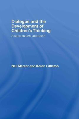 Dialogue and the Development of Children's Thinking(English, Hardcover, Mercer Neil)