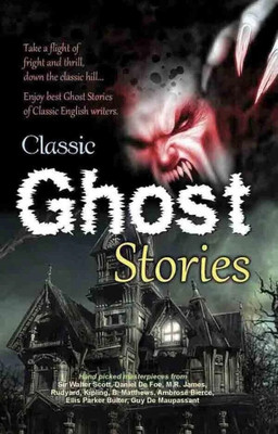 Classic Ghost Stories(English, Paperback, Scott Walter Sir)