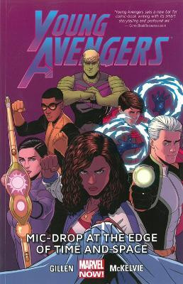 Young Avengers Volume 3: Mic-drop At The Edge Of Time And Space (marvel Now)(English, Paperback, Gillen Kieron)