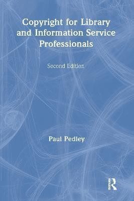 Copyright for Library and Information Service Professionals(English, Paperback, Pedley Paul)