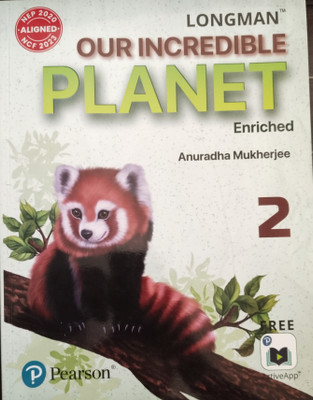 Longman Our Incredible Planet Enriched 2(Paperback, Anuradha Mukherjee)