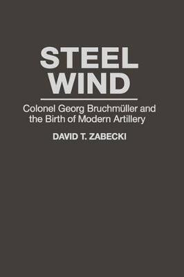 Steel Wind(English, Hardcover, Zabecki David T. PhD.)