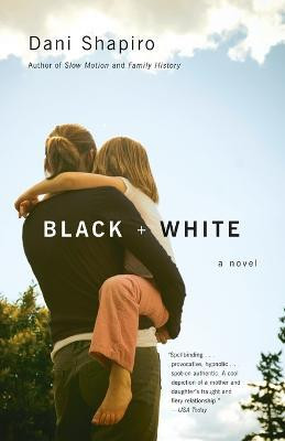 Black & White(English, Paperback, Shapiro Dani)