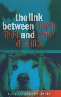 The Link Between Animal Abuse and Human Violence(English, Hardcover, Linzey Andrew)