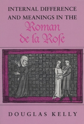 Internal Difference and Meanings in the ""Roman De La Rose(English, Paperback, University of Wisconsin Press)