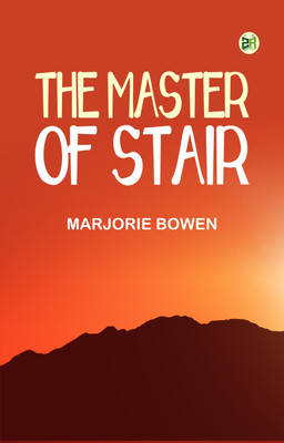 The Master of Stair(Paperback, Marjorie Bowen)