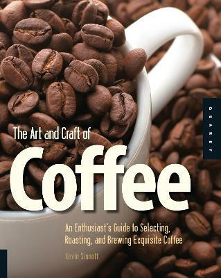 Art and Craft of Coffee(English, Electronic book text, Sinnott Kevin)