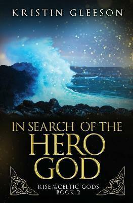 In Search of the Hero God(English, Paperback, Gleeson Kristin Gleeson)