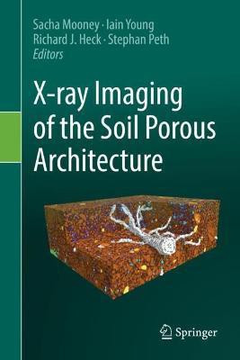 X-ray Imaging of the Soil Porous Architecture(English, Hardcover, unknown)