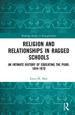 Religion and Relationships in Ragged Schools(English, Hardcover, Mair Laura M.)