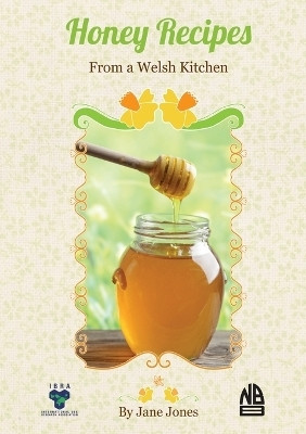 Honey Recipes From a Welsh Kitchen(English, Paperback, Jones Jane)