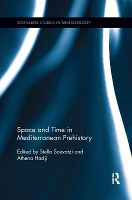 Space and Time in Mediterranean Prehistory(English, Paperback, unknown)
