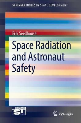 Space Radiation and Astronaut Safety(English, Paperback, Seedhouse Erik)