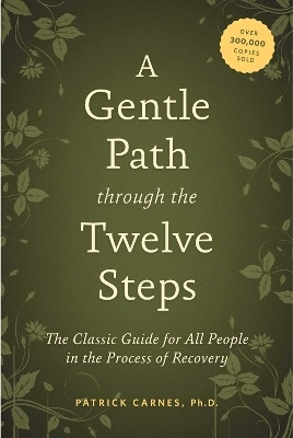 A Gentle Path Through the Twelve Steps(English, Paperback, CARNES PATRICK J)