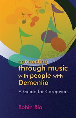 Connecting through Music with People with Dementia(English, Paperback, Rio Robin)