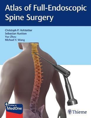 Atlas of Full-Endoscopic Spine Surgery(English, Mixed media product, Hofstetter Christoph)