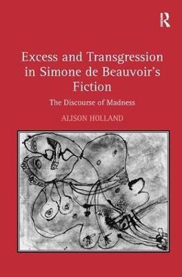 Excess and Transgression in Simone de Beauvoir's Fiction(English, Hardcover, Holland Alison)