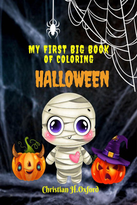 My First Big Book Of Coloring Halloween  - Super fun pages with large coloring pictures for toddlers ages 3-6.(English, Paperback, Christian H.0xford)