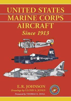 United States Marine Corps Aircraft Since 1913(English, Paperback, Johnson E.R.)