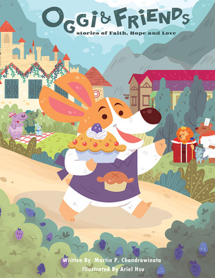 Oggi & Friends stories of Faith, Hope and Love(Paperback, Martin P. Chandrawinata)