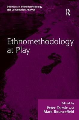 Ethnomethodology at Play(English, Hardcover, Tolmie Peter)