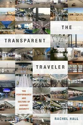 The Transparent Traveler(English, Hardcover, Hall Rachel)